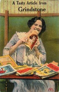 Featured is a c 1918-20 postcard that perfectly shows the appeal that magazines hold for folks (especially women and their favorite monthly titles).  The table is littered with titles such as Cosmo, Scribner's, Munsey, and she's holding a Harper's ... all the popular magazines of the day.  There's also a play on words ... "Grindstone" is a place and the girl is the "Tasty Article"!  The original postcard is for sale in The unltd.com Store.  